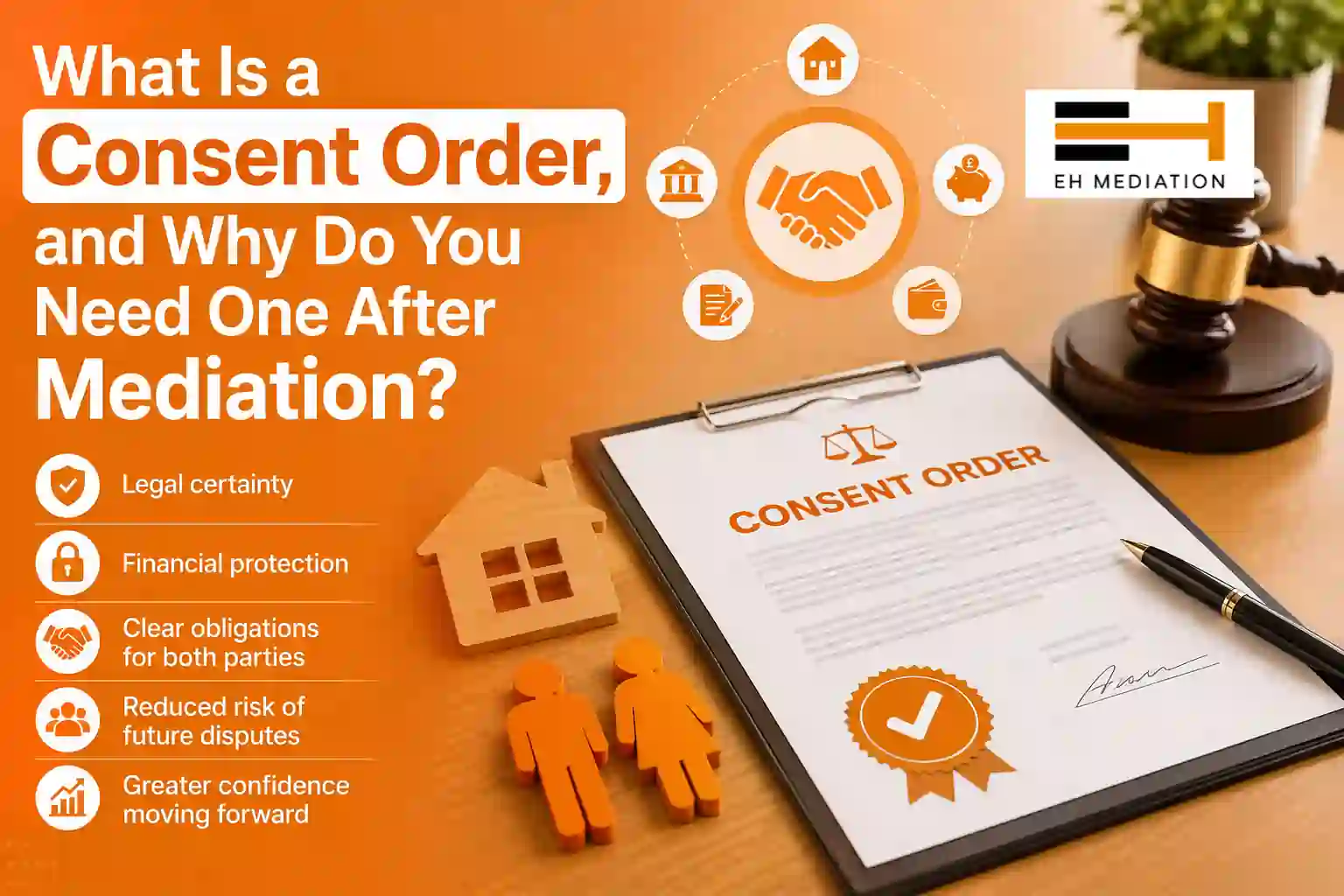 What Is a Consent Order, and Why Do You Need One After Mediation Preston?